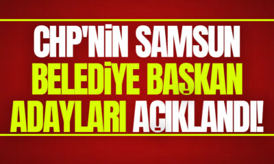 Samsun’da CHP’nin 2024 belediye başkan adayları açıklandı