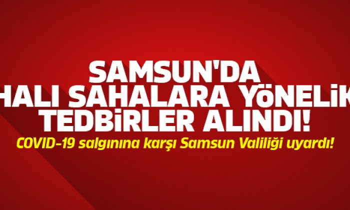 Samsun’da halı saha tesislerine yönelik tedbirler alınacak