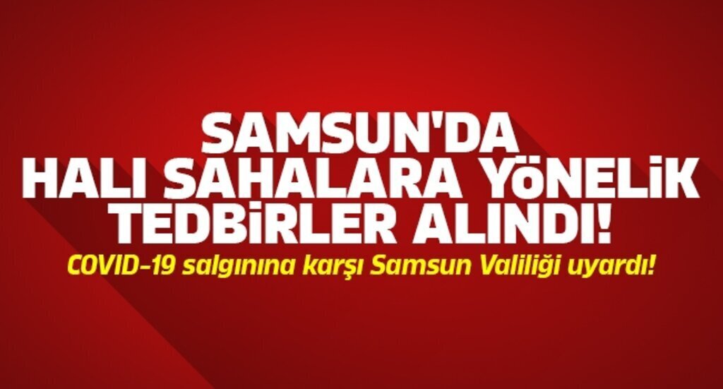 COVID 19 salginina karsi Samsun Valiligi uyardi