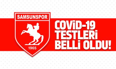 Samsunspor’da Covıd-19 testleri belli oldu