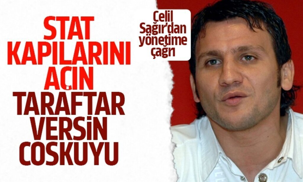 Celil Sagirdan yonetime cagri1
