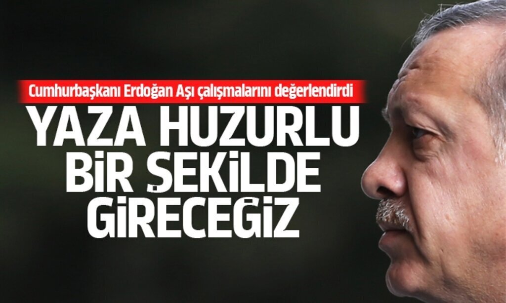 Cumhurbaskani Erdogan Asi calismalarini degerlendirdi1