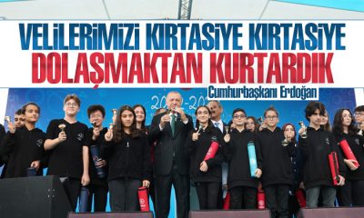 Erdoğan: Velilerimizi kırtasiye kırtasiye dolaşmaktan kurtardık