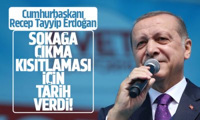 Cumhurbaşkanı Erdoğan Sokağa Çıkma Kısıtlaması için tarih verdi