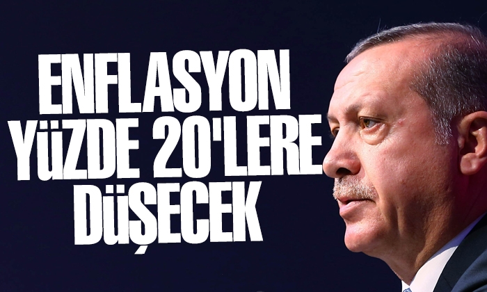 Cumhurbaşkanı Erdoğan: Enflasyon yüzde 20’ye düşecek