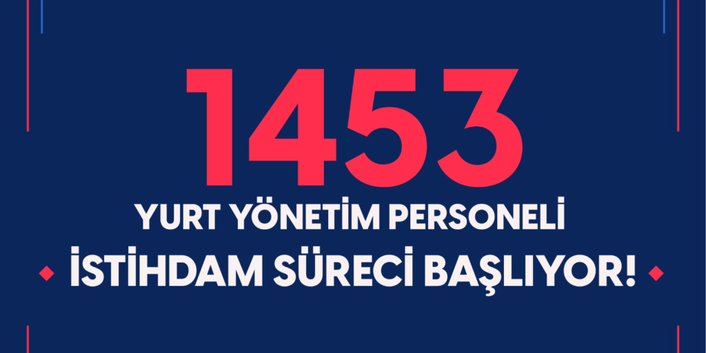 Gençlik ve Spor Bakanlığı 1453 Yurt Yönetim Personeli Alacak