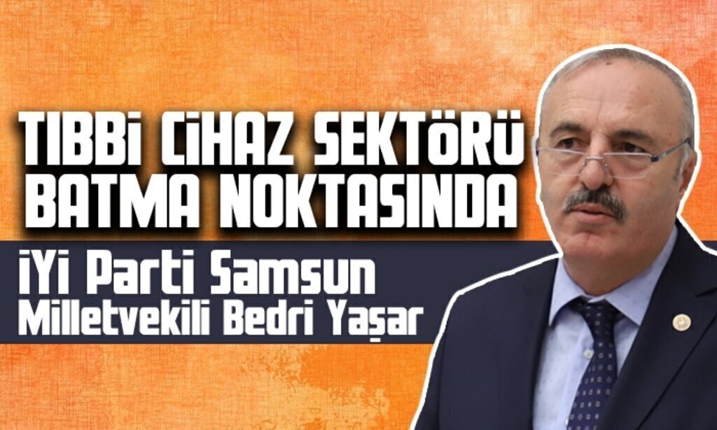 IYI Parti Samsun Milletvekili Bedri Yasar1 5