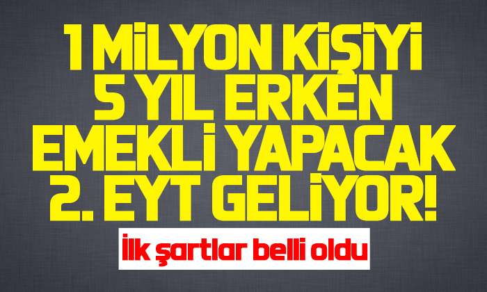 İkinci EYT geliyor