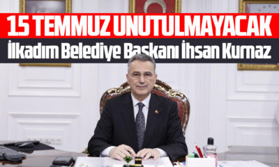 Kurnaz: ’15 Temmuz unutulmayacak’