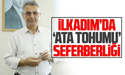 İlkadım’da ‘Ata Tohumu’ seferberliği