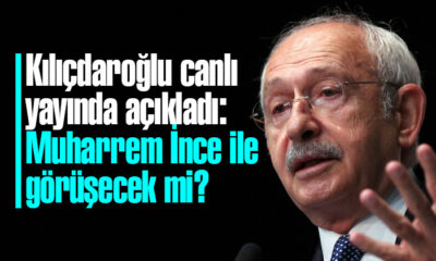 Kılıçdaroğlu canlı yayında açıkladı: Muharrem İnce ile görüşecek mi?