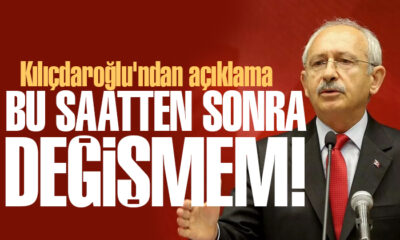 Kemal Kılıçdaroğlu: Bu saatten sonra değişmem