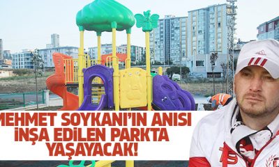 Mehmet Soykan’ın anısı Atakum Belediyesi’nin inşa ettiği parkta yaşayacak