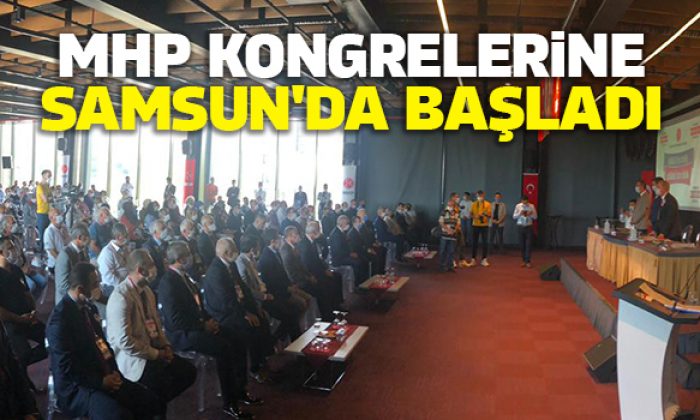 MHP Kongrelerine Samsun’da başladı