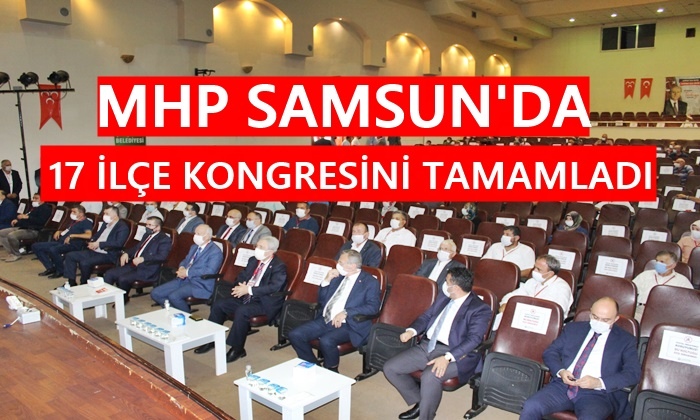 MHP Samsun’da 17 İlçenin Kongresini Tamamlandı