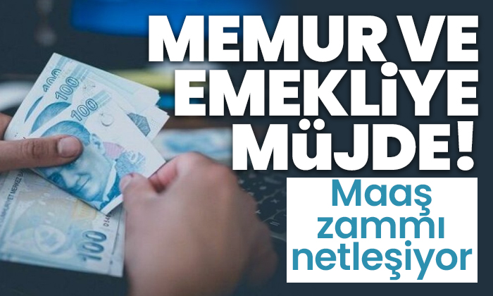 Memur ve emekliye müjde! Maaş zammı netleşiyor