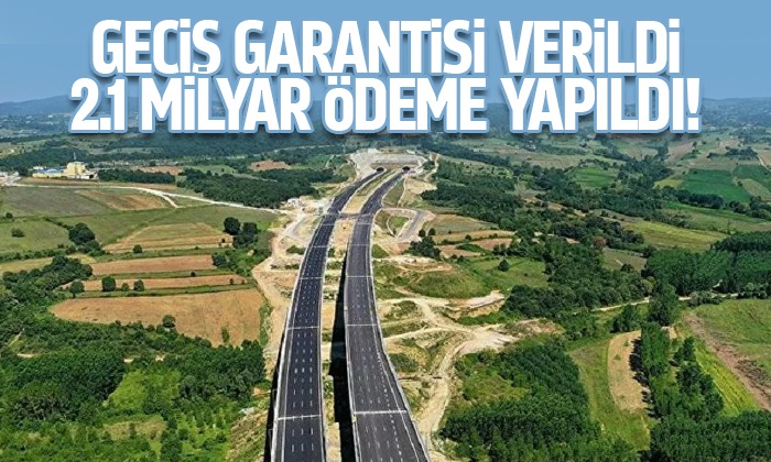 Kuzey Marmara Otoyolu için 2.1 milyar TL garanti ödemesi yapıldı