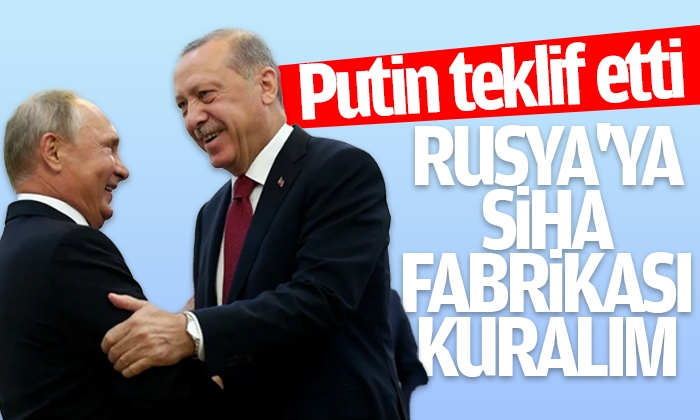 Putin’in Rusya’da Türk SİHA tesisi kurulsun teklifi