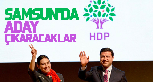 DEM Parti Samsun’da aday çıkaracak