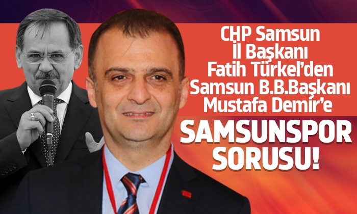 Fatih Türkel’den Mustafa Demir’e Samsunspor Sorusu!