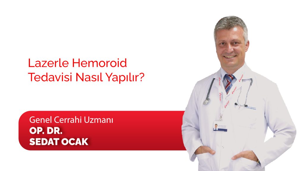 Lazerle hemoroid tedavisi nasıl yapılır?