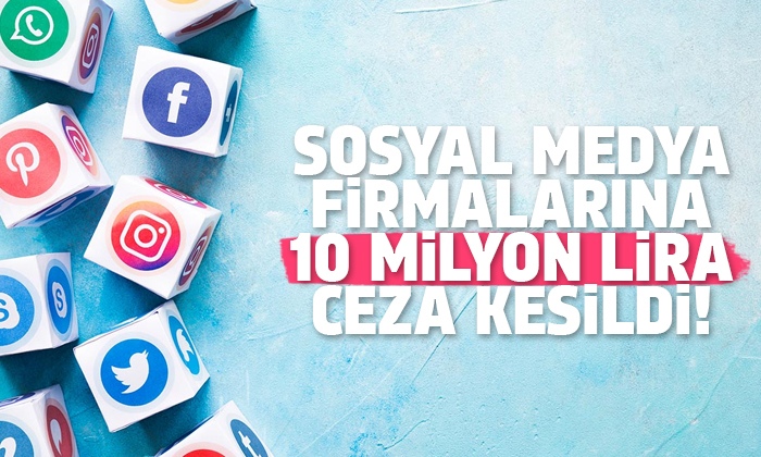 Facebook, Instagram, Twitter, Periscope, YouTube ve TikTok’a 10’ar milyon lira ceza kesildi