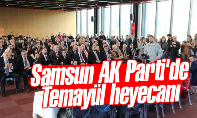 Samsun AK Parti’de Temayül heyecanı