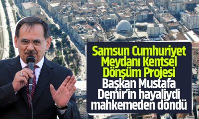 Başkan Mustafa Demir’in hayaliydi mahkemeden döndü