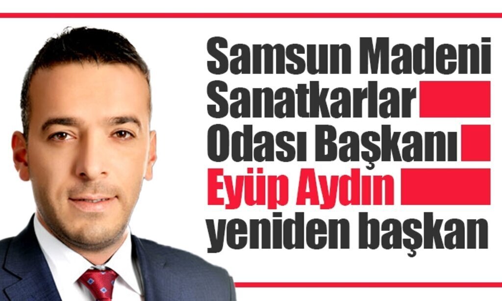 Samsun Madeni Sanatkarlar Odasi Baskani Eyup Aydin yeniden baskan1