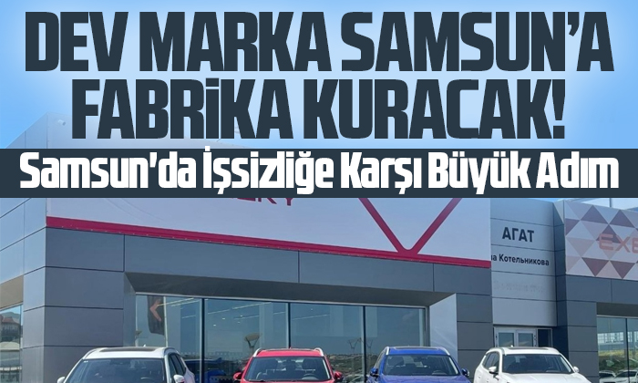 Chery Samsun’da Fabrika Kurmaya Hazırlanıyor!