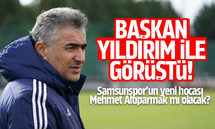 Samsunspor’un yeni hocası Mehmet Altıparmak mı olacak?