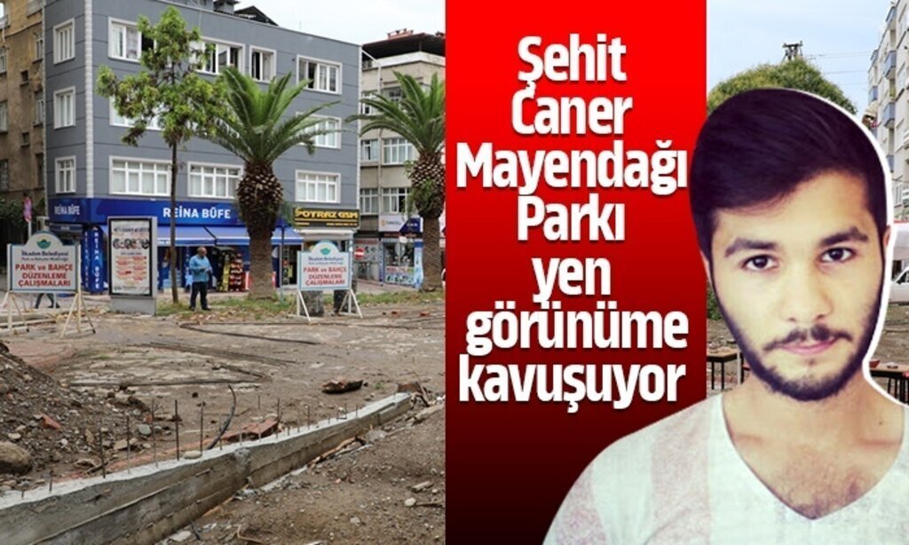 Sehit Caner Mayendagi Parki yeni gorunume kavusuyor1