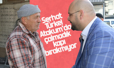 Serhat Türkel, Atakum’da çalmadık kapı bırakmıyor