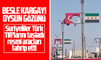 Suriyeliler Türk TIR’larını taşladı, resmi araçları tahrip etti