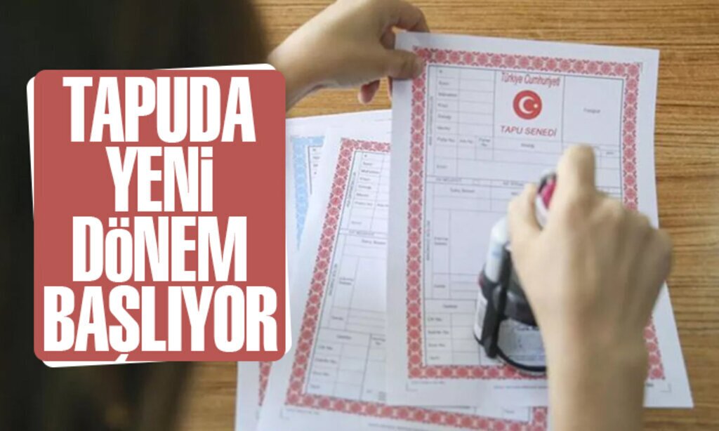 TAPUDA YENi DoNEM BASLIYOR