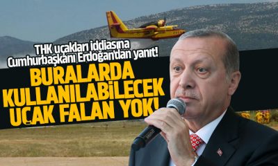 THK uçakları iddiasına Cumhurbaşkanı Erdoğan’dan yanıt!