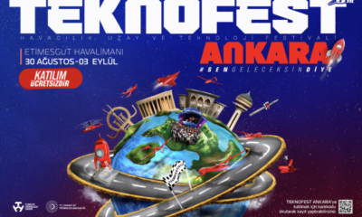 TEKNOFEST Ankara 30 Ağustos’ta Başlıyor