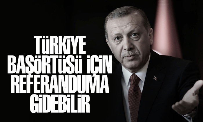 Cumhurbaşkanı Erdoğan’dan başörtüsü için referandum çağrısı yaptı