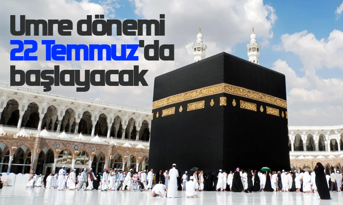 Umre dönemi 22 Temmuz’da başlayacak