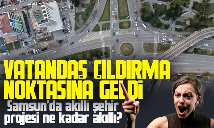 Samsun’daki akıllı şehir projesi ne kadar akıllı?