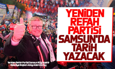 Güney: Yeniden Refah Partisi Samsun’da tarih yazacak