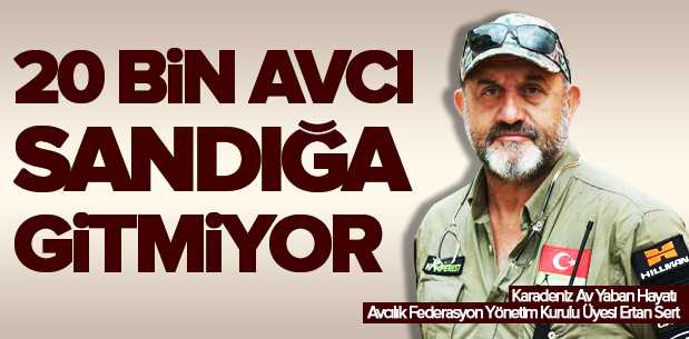 Yirmi Bin Avcı Sandığa Gitmiyor!