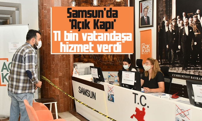 Samsun’da ‘Açık Kapı’ 11 bin vatandaşa hizmet verdi