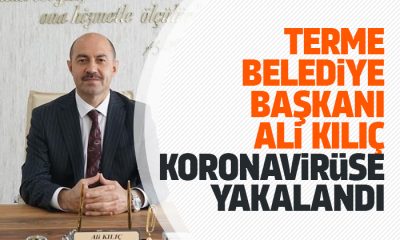Terme Belediye Başkanı Ali Kılıç koronavirüse yakalandı