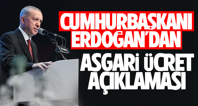 Cumhurbaşkanı Erdoğan asgari ücret ve maaş zammı açıklaması yaptı