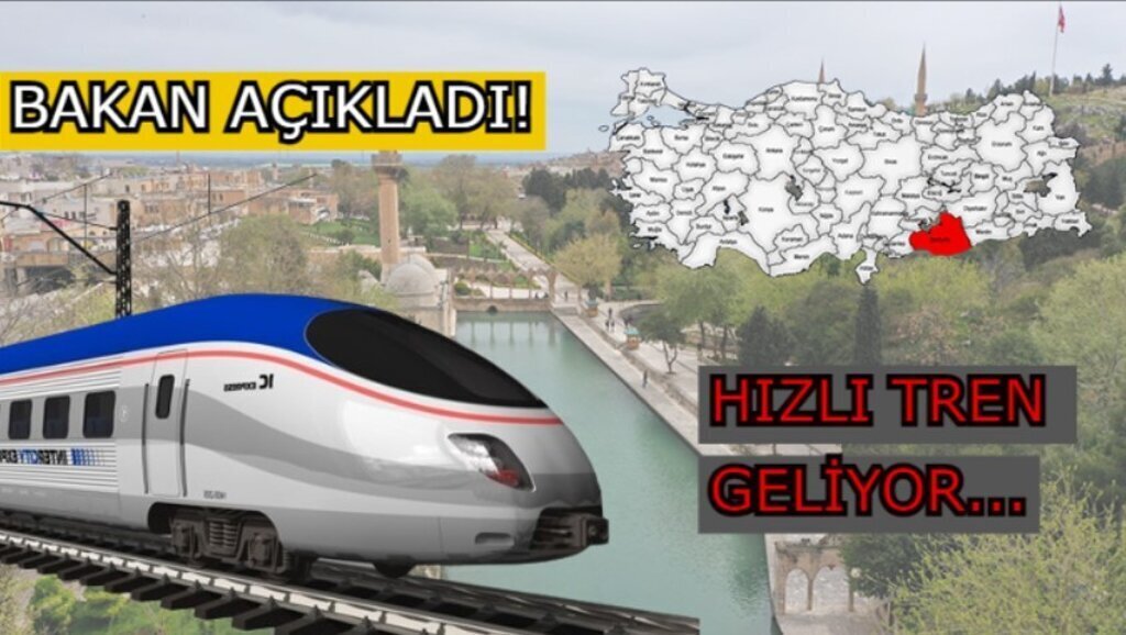 bakan acikladi urfaya hizli tren geliyor ama ne zaman 1703341249