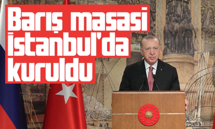 Barış masası İstanbul’da kuruldu