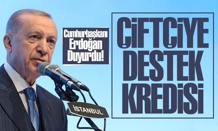 Cumhurbaşkanı Erdoğan Duyurdu! Çiftçiye Destek Kredisi
