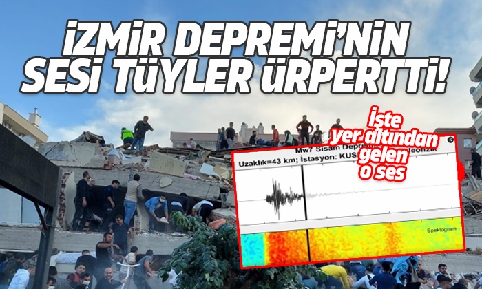 İzmir’deki depremin sesi tüyler ürpertti!