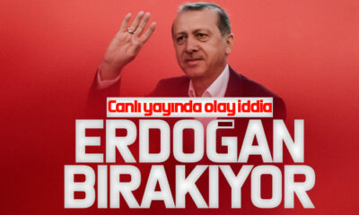 Canlı yayında olay iddia: ‘Erdoğan bırakıyor’
